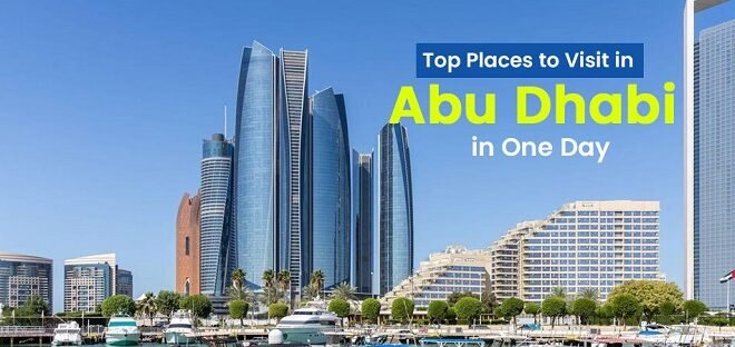 Top Places to Visit in Abu Dhabi in One Day | Travel Guide